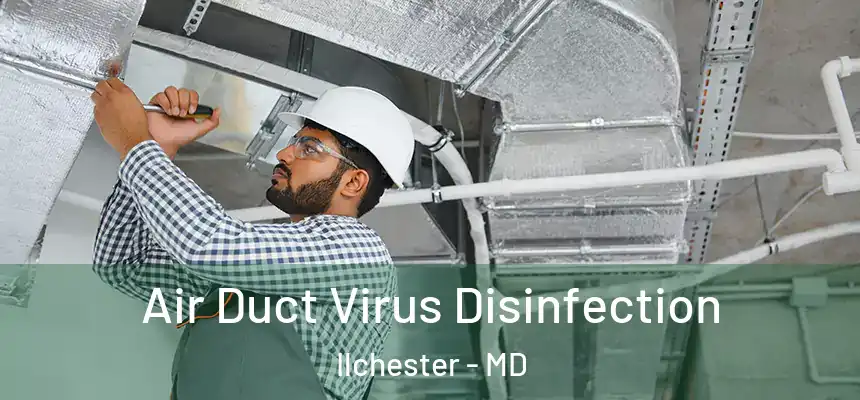  Air Duct Virus Disinfection Ilchester - MD
