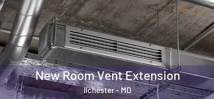  New Room Vent Extension Ilchester - MD